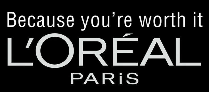 Because You’re Worth It