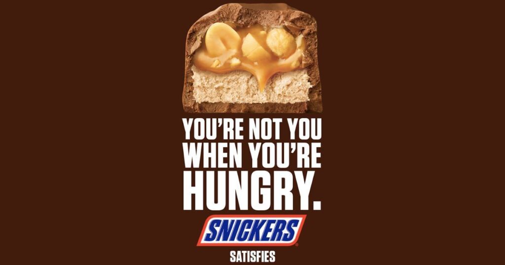 You’re Not You When You’re Hungry – Snickers